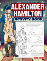 Alexander Hamilton Activity Book 0486818527 Book Cover