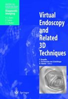 Virtual Endoscopy and Related 3D Techniques (Medical Radiology / Diagnostic Imaging) 3540426930 Book Cover