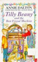 Tilly Beany and the Best Friend Machine 140520057X Book Cover