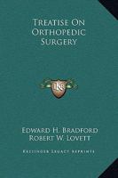 Treatise on Orthopedic Surgery 1022239295 Book Cover