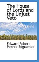 The House of Lords and the Unjust Veto 0526957778 Book Cover