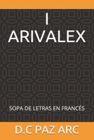 I: SOPA DE LETRAS EN FRANCÉS (ARIVALEX FRANCÉS) (Spanish Edition) B08JLQLR4H Book Cover