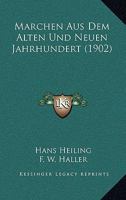 Marchen Aus Dem Alten Und Neuen Jahrhundert (1902) 1160186839 Book Cover