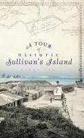 A Tour of Historic Sullivan's Island 1540223833 Book Cover