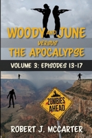 Woody and June versus the Apocalypse: Volume 3 (Episodes 13-17) 1941153879 Book Cover