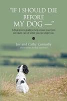 If I Should Die Before My Dog— 1475124511 Book Cover