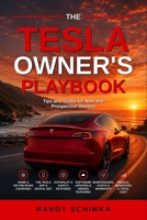 The Tesla Owners Playbook: Tips and Tricks for New and Prospective Owners B0HDKTXB8T Book Cover
