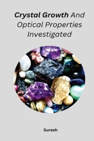 Crystal Growth And Optical Properties Investigated 1805250604 Book Cover
