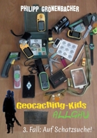 Geocaching-Kids ALLGÄU: 3. Fall: Auf Schatzsuche! 3759713394 Book Cover