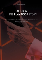 Call-Boy Die Playbook Story: Eine Geschichte über Druck, Disziplin und den Moment, in dem aus Hoffnung ein Prozess wird. 3695725850 Book Cover