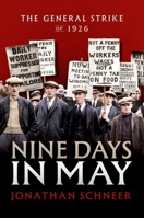 Nine Days in May: The General Strike of 1926 0192894536 Book Cover
