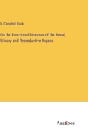 On the Functional Diseases of the Renal, Urinary and Reproductive Organs 3382806851 Book Cover