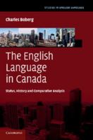 The English Language in Canada: Status, History and Comparative Analysis 1107688140 Book Cover