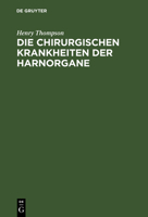 Die Chirurgischen Krankheiten Der Harnorgane 3111138720 Book Cover