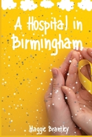 A Hospital in Birmingham B0BNWXQ44H Book Cover