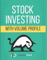 Stock Investing With Volume Profile B0BDNJ5ZCR Book Cover