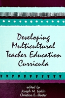 Developing Multicultural Teacher Education Curricula (S U N Y Series in Teacher Preparation and Development) 0791425932 Book Cover