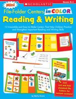 Mini File-Folder Centers in Color: Reading and Writing (K-1): 12 Irresistible and Easy-to-Make Centers That Help Children Practice and Strengthen Important Reading and Writing Skills 0545176921 Book Cover