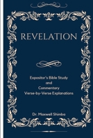 Revelation: Expositor's Bible Study and Commentary Verse-by-Verse Explanations (Gospel of John) B0DRN8NCGS Book Cover