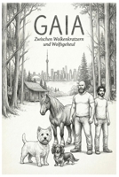 Gaia Zwischen Wolfenkratzern und Wolfsgeheul (German Edition) B0GFHKQ1BT Book Cover