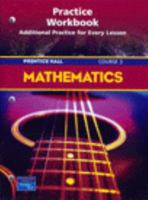 Prentice Hall Mathematics: Course 3: Study Guide and Practice Workbook 013125457X Book Cover