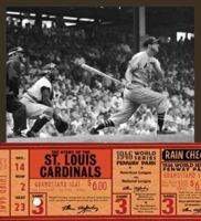The Story of the St. Louis Cardinals (The Story of the...) 1583415513 Book Cover
