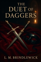 The Duet of Daggers: A Renaissance Romance of Masks, Music, and Dangerous Vows B0GDMHD1NL Book Cover