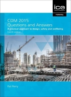 CDM 2015 Questions and Answers 2021: A Practical Approach to Design, Safety and Wellbeing 0727765841 Book Cover