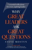 Questions to Grow Leaders: Seven Reflections for Every Aspiring Leader 1399820176 Book Cover