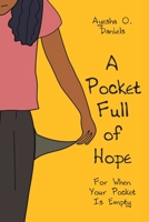 A Pocket Full of Hope: For When Your Pocket Is Empty 1098095669 Book Cover