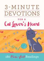 3-Minute Devotions for a Cat Lover's Heart: 180 Purr-fect Readings 1634097750 Book Cover