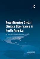 Reconfiguring Global Climate Governance in North America 1138270717 Book Cover