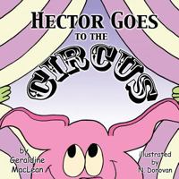 Hector Goes to the Circus 0989484203 Book Cover