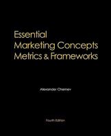 Essential Marketing Concepts, Metrics, and Frameworks, 4th Edition 0982512627 Book Cover
