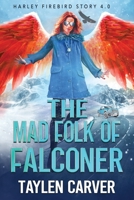 The Mad Folk of Falconer 1774384809 Book Cover