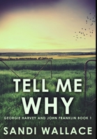 Tell Me Why: Trade Edition 171592018X Book Cover