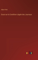 Essai sur la Condition Légale des Journaux 3368226312 Book Cover