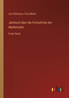 Jahrbuch über die Fortschritte der Mathematik: Erster Band 3386417221 Book Cover