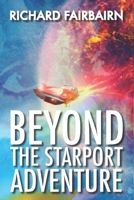 Beyond the Starport Adventure (Bullet Book 1) 1973324725 Book Cover