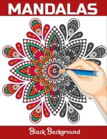 Mandalas Black background: Adult coloring book B088GDGN28 Book Cover