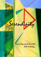 Serendipity: Ventura County Writers Club Anthology 2012 0982854935 Book Cover