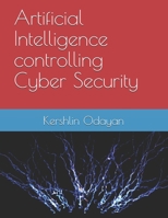 Artificial Intelligence controlling Cyber Security B08SGDZF94 Book Cover