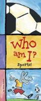 Who Am I? Sports! 2020612097 Book Cover