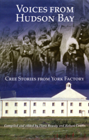 Voices from Hudson Bay: Cree Stories from York Factory (Rupert's Land Record Society Series) 0773514414 Book Cover