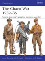 The Chaco War 1932-35: South America's Greatest Modern Conflict 1849084165 Book Cover