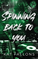 Spinning Back to You (A Second Chance Romance) B0H6RBHNR1 Book Cover