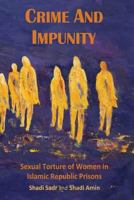 Crime and Impunity: Sexual Torture of Women in Islamic Republic Prisons 3944191978 Book Cover