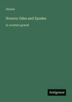 Horace; Odes and Epodes: in caratteri grandi (Italian Edition) 3563285713 Book Cover