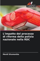 L'impatto del processo di riforma della polizia nazionale nella RDC (Italian Edition) 6208357144 Book Cover