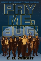 Pay Me, Bug! 1939633001 Book Cover